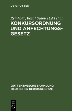 Konkursordnung und Anfechtungsgesetz von Busch,  Louis, Sydow,  Reinhold [Begr.]