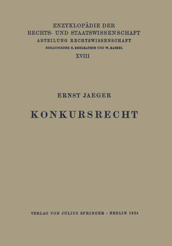 Konkursrecht von Jaeger,  Ernst, Kaskel,  Walter, Kohlrausch,  Eduard, Spiethoff,  A.
