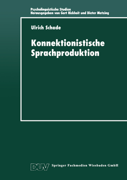 Konnektionistische Sprachproduktion von Schade,  Ulrich
