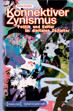 Konnektiver Zynismus von Schaefer,  Fabian