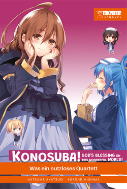 Konosuba! God’s Blessing On This Wonderful World! Light Novel 04 von Akatsuki,  Natsume, Mishima,  Kurone