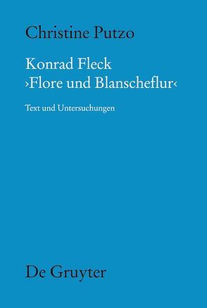 Konrad Fleck: Flore und Blanscheflur von Putzo,  Christine