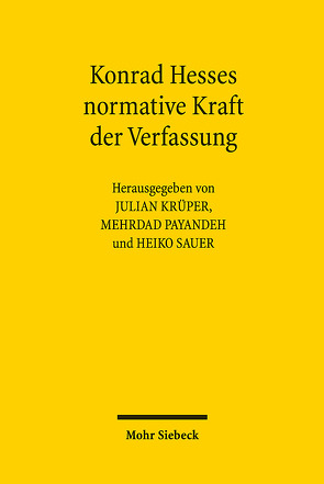 Konrad Hesses normative Kraft der Verfassung von Krüper,  Julian, Payandeh,  Mehrdad, Sauer,  Heiko