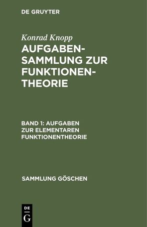 Konrad Knopp: Aufgabensammlung zur Funktionentheorie / Aufgaben zur elementaren Funktionentheorie von Knopp,  Konrad