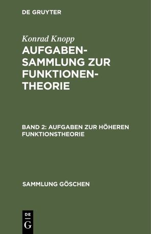 Konrad Knopp: Aufgabensammlung zur Funktionentheorie / Aufgaben zur höheren Funktionstheorie von Knopp,  Konrad