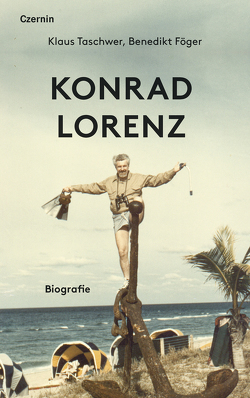 Konrad Lorenz von Föger,  Benedikt, Taschwer,  Klaus