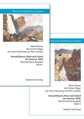 Konrad Maurer, Reise nach Island (im Sommer 1858) von Bauer,  Alessia, Schier,  Kurt