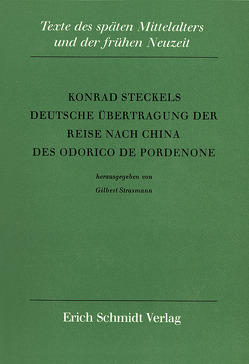 Konrad Steckels Deutsche Übertragung der Reise nach China des Odorico de Pordenone von Strasmann,  Gilbert