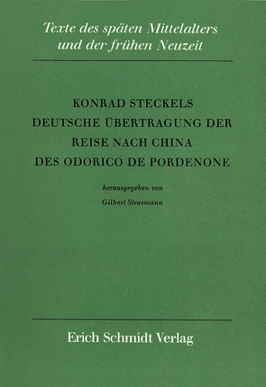 Konrad Steckels Deutsche Übertragung der Reise nach China des Odorico de Pordenone von Strasmann,  Gilbert