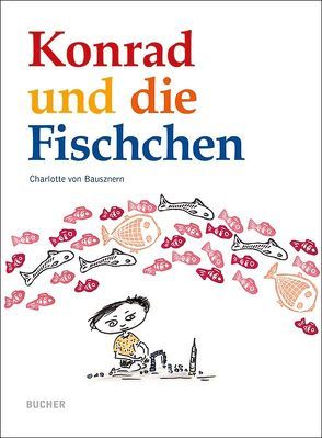 Konrad und die Fischchen von von Bausznern,  Charlotte