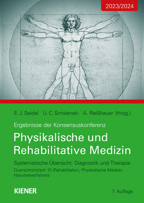 Konsensus-Konferenz 2023/2024: Physikalische und Rehabilitative Medizin von Reißhauer,  Annett, Seidel,  Egbert, Smolenski,  Ulrich