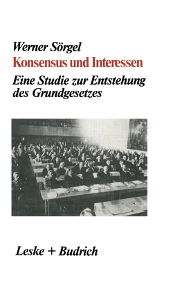 Konsensus und Interessen von Sörgel,  Werner