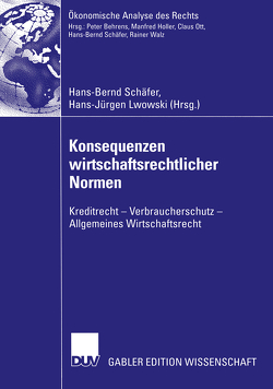 Konsequenzen wirtschaftsrechtlicher Normen von Lwowski,  Hans Jürgen, Schäfer,  Hans-Bernd