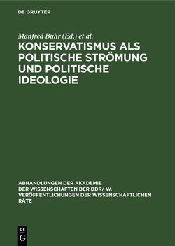 Konservatismus als politische Strömung und politische Ideologie von Buhr,  Manfred, Scheel,  Heinrich