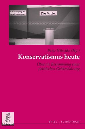 Konservatismus heute von Dickerhoff,  Heinrich, Klunker,  Christoph Kai, Kroll,  Frank-Lothar, Mayer,  Tilman, Nitschke,  Peter, Nusser,  Karl-Heinz, Oberreuter,  Heinrich, Seubert,  Harald