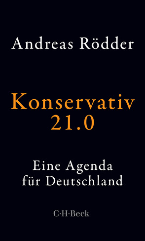 Konservativ 21.0 von Rödder,  Andreas