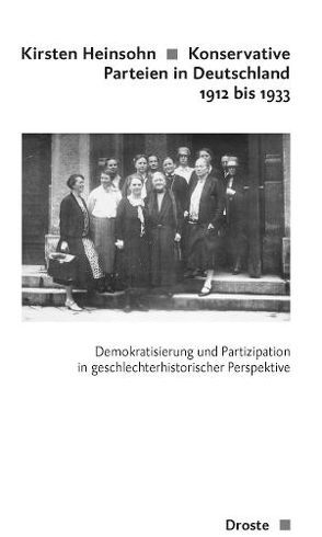 Konservative Parteien in Deutschland 1912-1933 von Heinsohn,  Kirsten