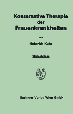 Konservative Therapie der Frauenkrankheiten von Kahr,  Heinrich