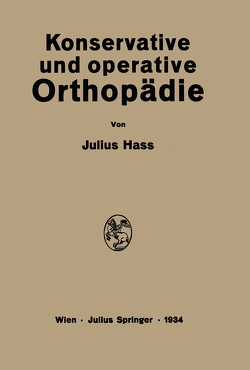 Konservative und Operative Orthopädie von Hass,  Julius