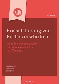 Konsolidierung von Rechtsvorschriften von Glück,  Beate, Jahnel,  Dietmar, Roth,  Marius, Souhrada,  Josef