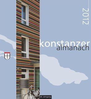 Konstanzer Almanach 2012 von Stadt Konstanz