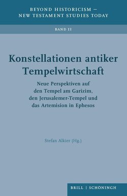 Konstellationen antiker Tempelwirtschaft von Alkier,  Stefan, Böhm,  Jonathan J., Böhm,  Martina, Dittmann,  Simon, Fugger,  Verena, Hensel,  Benedikt, Leppin,  Hartmut, Paulsen,  Thomas, Ruffing,  Kai, Schöpf,  Friederike, Schüle,  Andreas, Siegel,  Holger, Zabrana,  Lilli, Zangenberg,  Jürgen, Zwickel,  Wolfgang