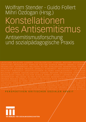 Konstellationen des Antisemitismus von Follert,  Guido, Özdogan,  Mihri, Stender,  Wolfram