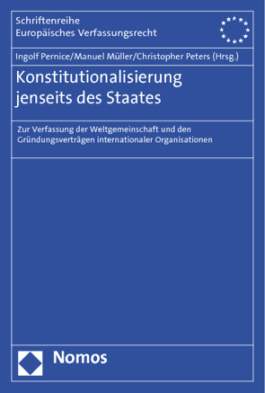 Konstitutionalisierung jenseits des Staates von Müller,  Manuel, Pernice,  Ingolf, Peters,  Christopher