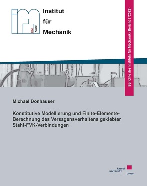 Konstitutive Modellierung und Finite-Elemente-Berechnung des Versagensverhaltens geklebter Stahl-FVK-Verbindungen von Donhauser,  Michael