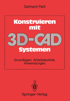 Konstruieren mit 3D-CAD-Systemen von Pahl,  Gerhard