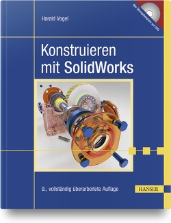 Konstruieren mit SolidWorks von Vogel,  Harald