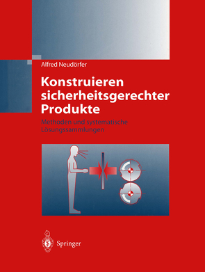 Konstruieren sicherheitsgerechter Produkte von Neudörfer,  Alfred