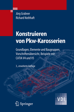Konstruieren von Pkw-Karosserien von Grabner,  Jörg, Nothhaft,  Richard