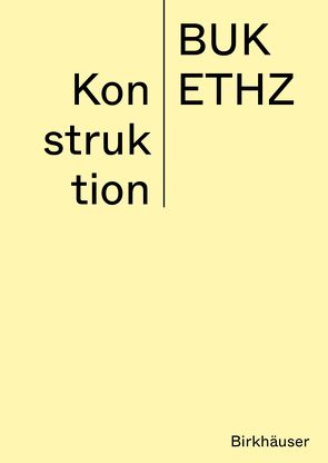 Konstruktion von ETH Zürich - BUK, Mettler,  Daniel, Studer,  Daniel