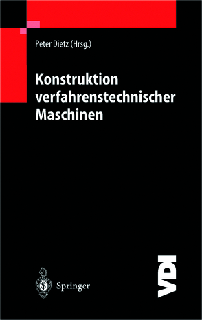 Konstruktion verfahrenstechnischer Maschinen von Dietz,  P.