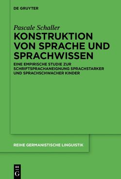 Konstruktion von Sprache und Sprachwissen von Schaller,  Pascale