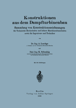 Konstruktionen aus dem Dampfturbinenbau von Bauer,  Julius, Loschge,  A., Schnakig,  K.