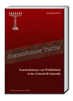 Konstruktionen von Weiblichkeit in der Zeitschrift Sulamith von Will,  Michaela