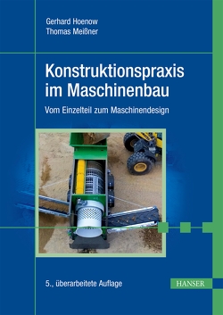 Konstruktionspraxis im Maschinenbau von Hernschier,  Stephan, Hoenow,  Gerhard, Meißner,  Thomas, Simon,  Sylvio
