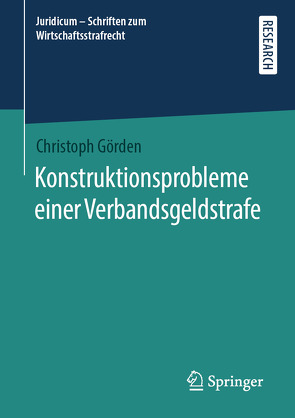 Konstruktionsprobleme einer Verbandsgeldstrafe von Görden,  Christoph