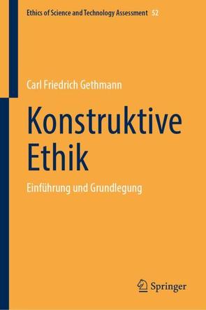 Konstruktive Ethik von Gethmann,  Carl Friedrich