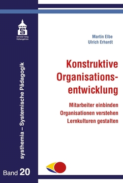 Konstruktive Organisationsentwicklung von Elbe,  Martin, Erhardt,  Ulrich