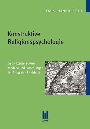 Konstruktive Religionspsychologie von Bill,  Claus Heinrich