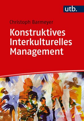 Konstruktives Interkulturelles Management von Barmeyer,  Christoph