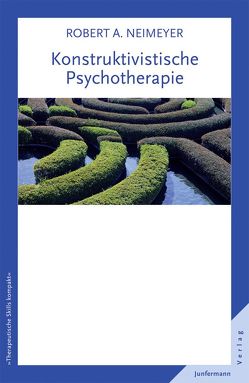 Konstruktivistische Psychotherapie von Neimeyer,  Robert A., Plata,  Guido