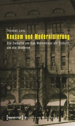 Konsum und Modernisierung von Lenz,  Thomas