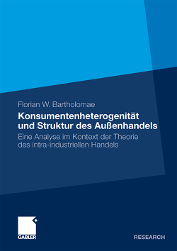Konsumentenheterogenität und Struktur des Außenhandels von Bartholomae,  Florian