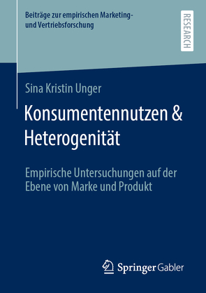 Konsumentennutzen & Heterogenität von Unger,  Sina Kristin