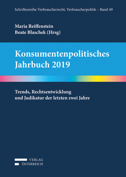 Konsumentenpolitisches Jahrbuch 2019 von Blaschek,  Beate, Reiffenstein,  Maria