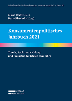 Konsumentenpolitisches Jahrbuch 2021 von Blaschek,  Beate, Reiffenstein,  Maria